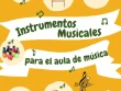 Nuevos y Novedosos Instrumentos Musicales para el Aula de Música