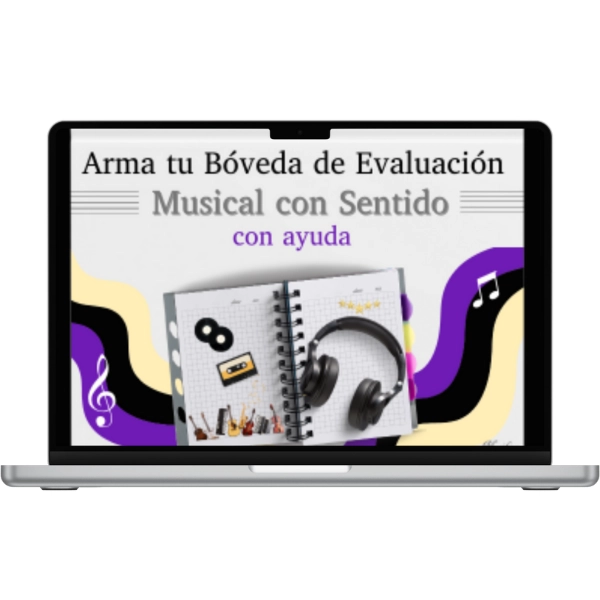 Curso: "Arma tu bóveda de evaluación musical con sentido - Con ayuda"