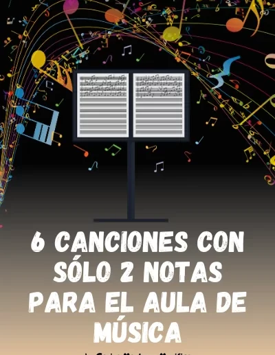 canciones de pocas notas musicales solo dos para el aula de música