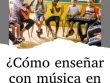 conectar la música con otras disciplinas con ejes centrales