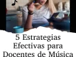 Cómo preparar clases de música, cómo dar clases de música, preparación docente
